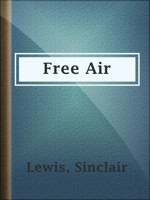 Title details for Free Air by Sinclair Lewis - Available